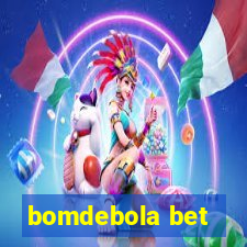 bomdebola bet